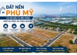 Đất Nền Phú Mỹ: Cơ Hội Đầu Tư Sinh Lời Nhờ Hạ Tầng & Công Nghiệp 2026